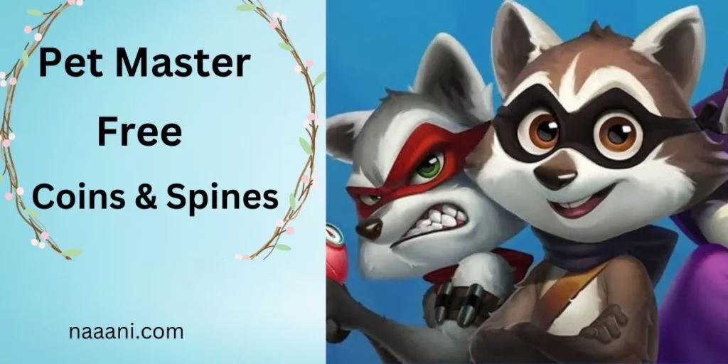 Links to Pet Master Free Coins Spins 2023